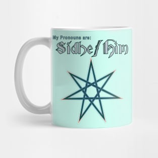 Faerie Pronouns: Sidhe Him Mug